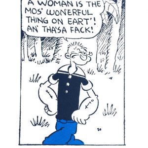 John Patrick Reynolds_Comic Art_Popeye Says A Woman Is The Mos Wonerful Thing